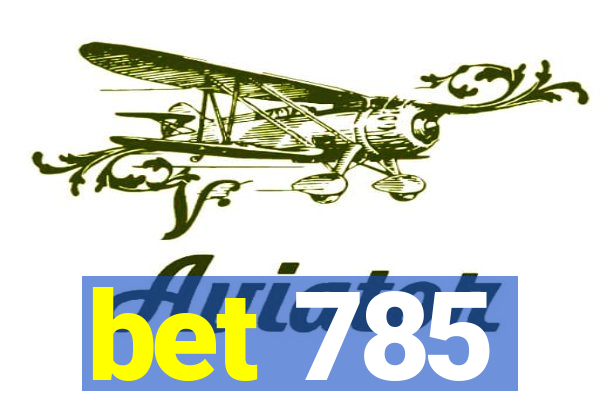 bet 785